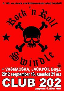 Rock'n Roll Swindle, Vasmacska, Jackpot, bugZ