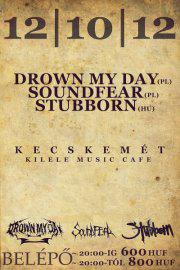 Drown My Day, Soundfear, Stubborn, Sin Of God Kilele Music Club