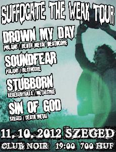 Drown My Day, Soundfear, Sin Of God, Stubborn Club Noir