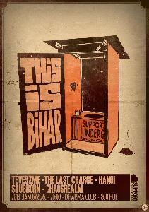 The Last Charge, Téveszme, Stubborn, Hanoi, Chaosrealm Dharma Klub