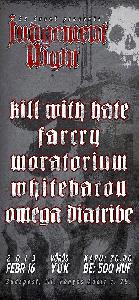 Kill With Hate, Moratorium, Whitebacon, Omega Diatribe Vörös Yuk