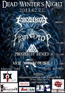 We Will Rise, Prosperity Denied, FlameDrop, Exodikon Fiók Ifjúsági Klub 