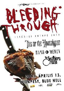 Bleeding Through, This Or The Apocalypse, Hand Of Mercy, The Southern Oracle Kék Yuk