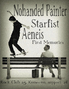 Nohanded Painter, Starfist, Headstock, Aeneis, First Memories  Rock Club 25