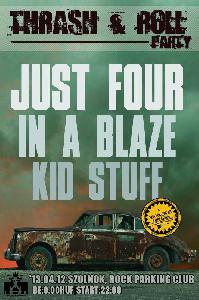 Just Four, In A Blaze, Kid Stuff Rock Parking Club