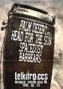 Palm Desert, Head For The Sun, Spacedust, Barbears Lelkifröccs