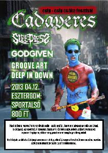 Deep In Down, Sleepless, GodGiven, Cadaveres, Groove Art Sportalsó