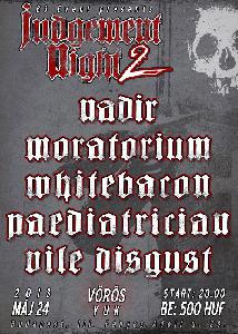 Nadír, Moratorium, Whitebacon, Vile Disgust, Paediatrician Vörös Yuk