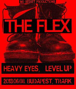 The Flex, Heavy Eyes, Level Up Trafik Klub