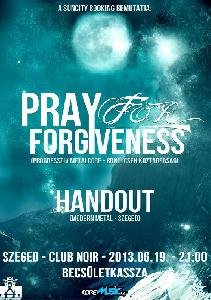 Pray For Forgiveness, Handout Club Noir