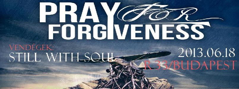 Pray For Forgiveness, Still With Soul R33