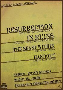 Resurrection,  In Ruins, The Beast Within, Handout Rongy Kocsma