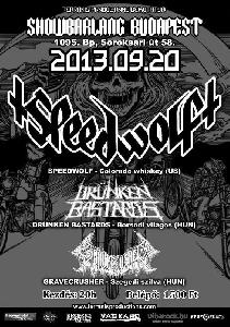 Speedwolf, Drünken Bastards, Gravecrusher  ShowBarlang