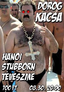 Téveszme, Stubborn, Hanoi Kacsa Kocsma