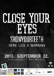 Close Your Eyes, Show Your Teeth, Here Lies A Warning, Follow The Water A38 Állóhajó