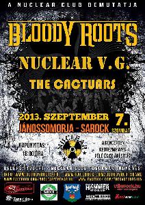 Bloody Roots, Nuclear V.G., The Cactuars SaRock