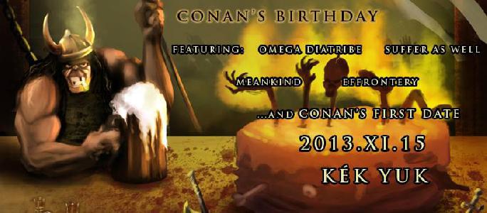 Conan's First Date, Meankind, Suffer As Well, Omega Diatribe, Effrontery Kék Yuk