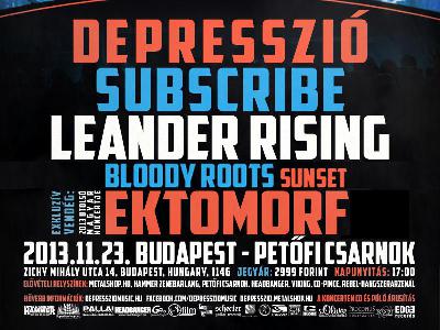 Sunset, Bloody Roots, Leander Rising, Subscribe, Depresszió, Ektomorf Petőfi Csarnok