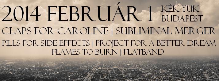 Flames To Burn, Pills for Side-Effects, Project for a Better Dream, Claps for Caroline, Subliminal Merger, FlatBand Kék Yuk