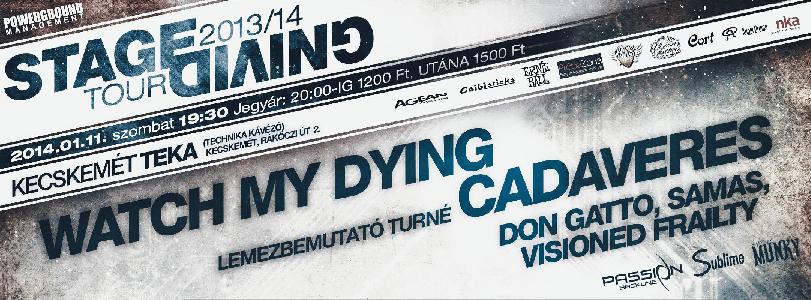 Visioned Frailty, Don Gatto, Cadaveres, Watch My Dying, Samas TEKA