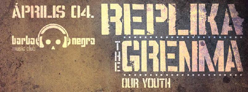 Replika, The Grenma, Our Youth Barba Negra Music Club