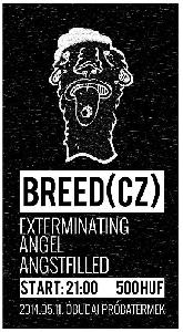 The Breed, Angstfilled, Eterminating Angel Óbudai Próbatermek