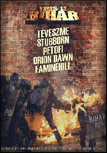 Téveszme, Stubborn, Orion Dawn, Petofi, Faminehill Dharma Klub