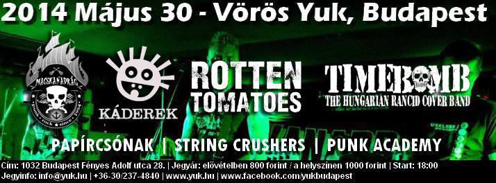 Punk Academy,  String Crushers, PapírCsónak, Rotten Tomatoes, Macskanadrág, Káderek, Timebomb Vörös Yuk