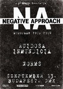 Negative Approach, Ruidosa Immundicia, Norms Gozsdu Manó Klub 