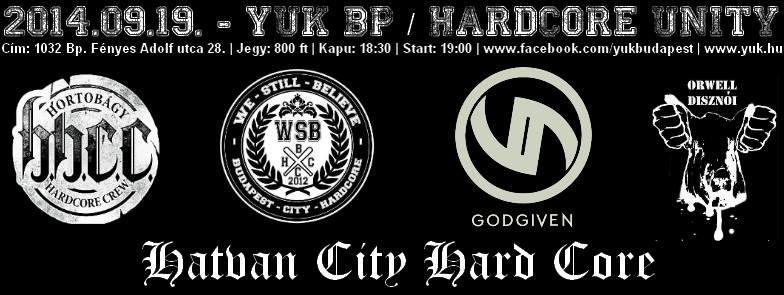 Godgiven, Hatvan City Hard Core, We Still Believe, Hortobágy Hardcore Crew, Orwell Disznói Yuk (Egybenyitott)