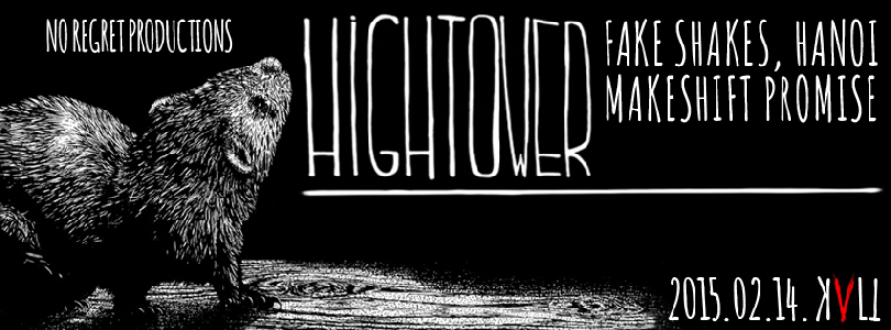 Hightower, Fake Shakes, Hanoi, Makeshift Promise KVLT (ex-Vörös Yuk)