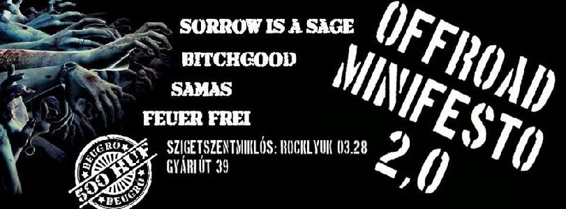 Sorrow Is A Sage, BitchGood, Samas, Feuer Frei Rock Lyuk