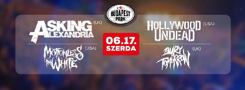 Asking Alexandria, Hollywood Undead, Motionless In White, Bury Tomorrow Budapest Park