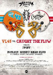 VL45, Caught The Flow, Ivory Gozsdu Manó Klub 