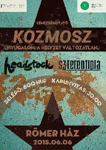 Kozmosz, Headstock, Sztereotípia Rómer Ház