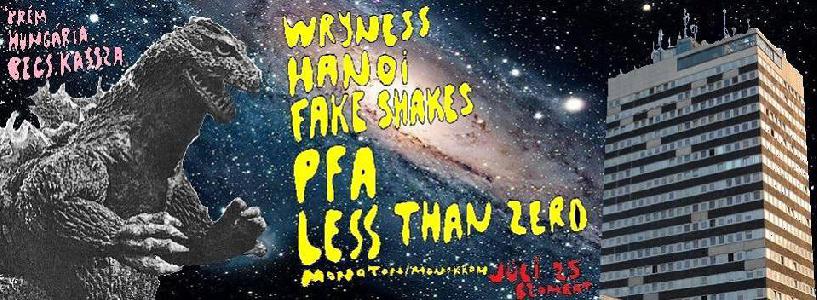 Wryness, Hanoi, Fake Shakes, P.F.A., Less Than Zero, Monoton/Monokrom Hungária Étterem