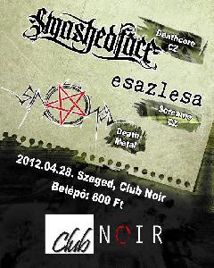 Smashed Face, Esazlesa, Sin Of God, Sunstroke Club Noir