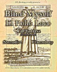 Blind Myself, EL Pollo Loco, Tartarosz, Stonedirt, Flamedrop Faház 