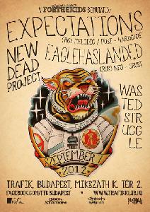 Expectations, New Dead Project, Eaglehaslanded, Wasted Struggle Trafik Klub