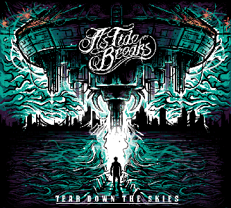  As Tide Breaks - Tear Down The Skies (2013)