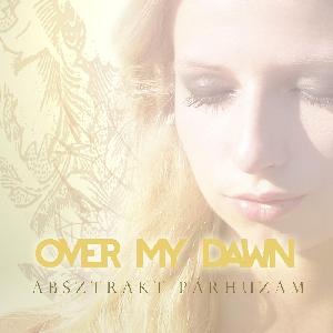 Over My Dawn - megjelent a nagylemez!