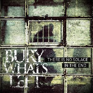 Bury What's Left - Bemutatkozás 