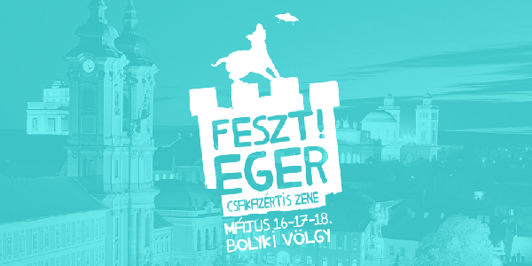 Feszt!Eger – „csakazértis zene”