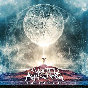 A Wanted Awakening - Jön a Catharsis